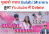 गुलाबी शरारा Gulabi Sharara हुआ Youtube से Delete , गुलाबी शरारा deleted क्यों ?